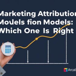 Marketing attribution models: Which one is right for you?